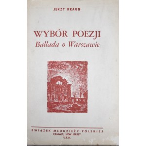 Braun Jerzy - Wybór poezji. Ballada o Warszawie.