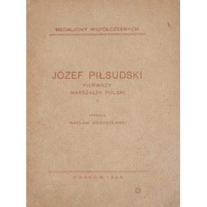Sieroszewski Wacław - Józef Piłsudski. Pierwszy Marszałek Polski.