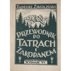 Zwoliński Tadeusz - Przewodnik po Tatrach i Zakopanem.