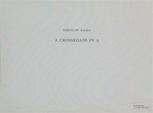 BAŁKA MIROSŁAW, Bez tytułu, praca z teki A crossroads in A., 2006, ed. 34/80