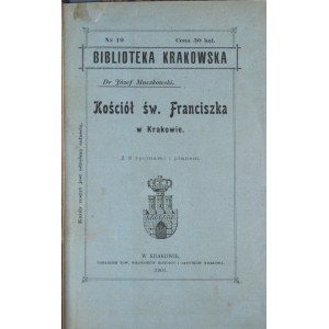 Biblioteka Krakowska nr 19 Muczkowski Józef - Kościół św. Franciszka w Krakowie.