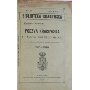 Biblioteka Krakowska nr 20 . Sosnowski Kazimierz - Poezya krakowska z czasów Wolnego Miasta.