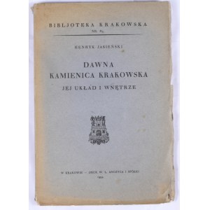 Biblioteka Krakowska nr 83 Jasieński Henryk - Dawna kamienica krakowska jej układ i wnętrze.