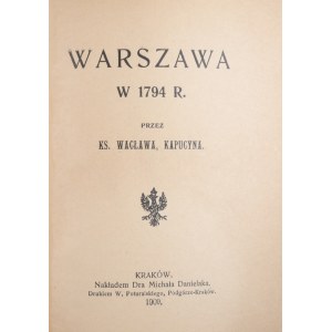 Varsaviana - Nowakowski Wacław - Warszawa w 1794 r.