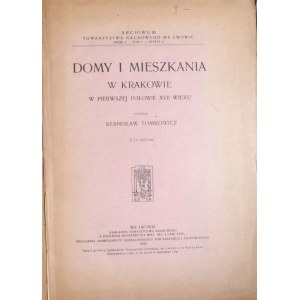 Cracoviana - Tomkowicz Stanisław - Domy i mieszkania w Krakowie w pierwszej połowie XVII w.