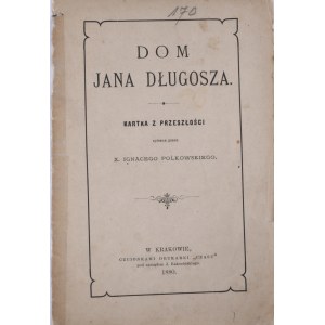 Cracoviana - Polkowski Ignacy - Dom Jana Długosza