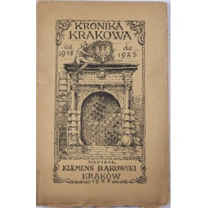 Cracoviana - Bąkowski Klemens - Kronika Krakowa z lat 1918 - 1923.