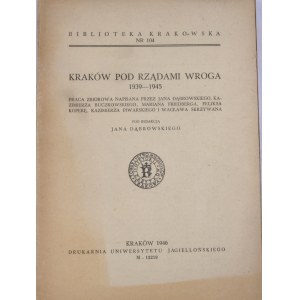 Biblioteka Krakowska nr 104 Kraków pod rządami wroga 1939-1945