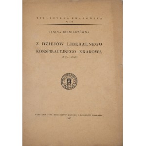 Biblioteka Krakowska nr 106 Z dziejów liberalnego i konspiracyjnego Krakowa (1833-1848).
