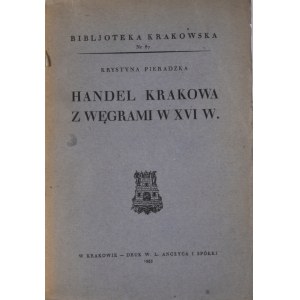Biblioteka Krakowska nr 87 Handel Krakowa z Węgrami w XVI w.