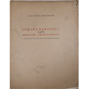 Birkenmajer Aleksander - Oprawa rękopisu 2470 Biblioteki Jagiellońskiej i inne oprawy tej samej pracowni introligatorskiej.