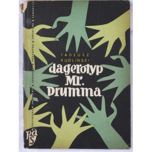 Kudliński Tadeusz - Dagerotyp Mr. Drumma