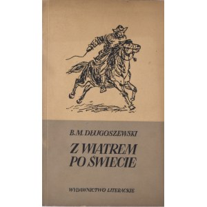 Długoszewski Bronisław [Mróz] - Z wiatrem po świecie
