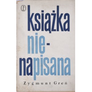 Greń Zygmunt - Książka nienapisana