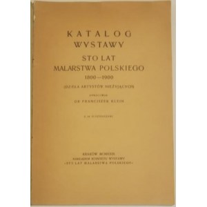 Katalog wystawy - Sto lat malarstwa polskiego 1800 - 1900.