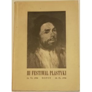 Katalog wystawy - Festiwal (III) Plastyki. Sopot 18.VI-10.IX.1950