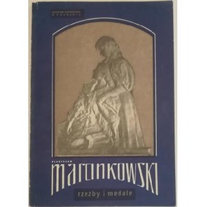 Katalog wystawy - Wilkowa Ligia - Władysław Marcinkowski 1858-1947.