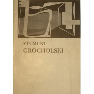 Katalog wystawy - Zygmunt Grocholski.