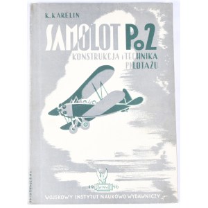 Karelin Konstanty - Samolot Po-2, konstrukcja i technika pilotażu