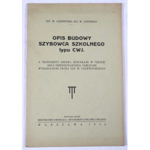 Czerwiński Wacław - Jaworski Władysław - Opis budowy szybowca szkolnego typu CWJ
