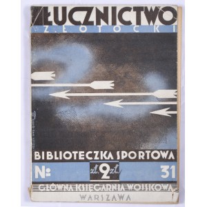 Łotocki Zygmunt - Łucznictwo. Warszawa 1934
