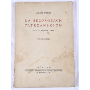 Zaruski Marjusz - Na bezdrożach tatrzańskich. Lwów 1934