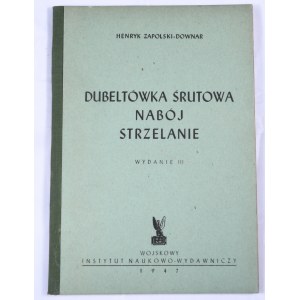 MON Zapolski-Downar Henryk - Dubeltówka śrutowa, nabój i strzelanie
