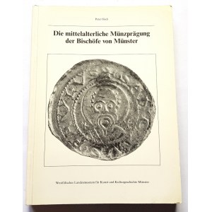 Peter Ilisch; Die mittelalterliche Münzprägung der Bischöfe von Münster; Münster 1994