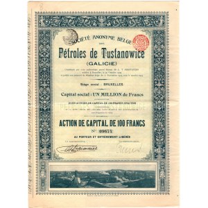 TUSTANOWICE - Société Anonyme Belge des Pétroles de Tustanowice (Galicie) - 100 francs