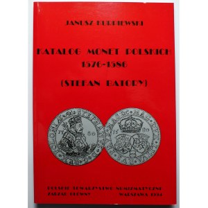 Janusz Kurpiewski - Katalog monet Polskich (1576-1586) Stefan Batory