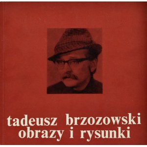 Muzeum Narodowe W Poznaniu, Tadeusz Brzozowski obrazy i rysunki - katalog wystawy