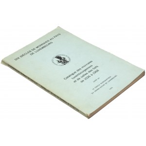 Catalogue des monnaies luxembourgeoises et de celles des fiefs de 1026 à 1968