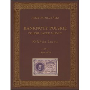 Kolekcja LUCOW Tom III - Banknoty polskie 1919-1939