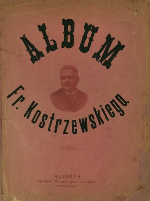 Feliks KOSTRZEWSKI (1826-1911), Album, 1898