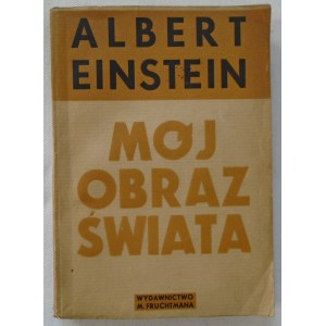 Einstein Albert • Mój obraz świata