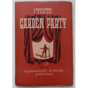 Pleszczyński Stanisław [Aleksander Żabczyński], Sowicki Tadeusz • Garden Party. Sztuka w czterech aktach (Irak, 1943)