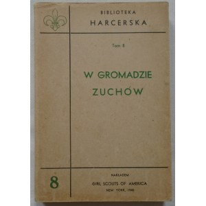 Zwolakowska Jadwiga red. • W gromadzie zuchów [Biblioteka Harcerska]