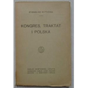Kutrzeba Stanisław • Kongres, traktat i Polska