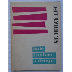 Lec Stanisław Jerzy • Kpię i pytam o drogę [dedykacja autorska]