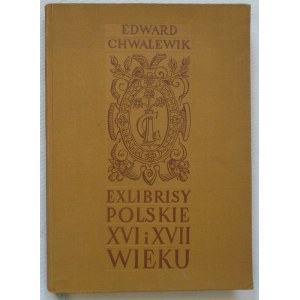 Chwalewik Edward • Exlibrisy polskie XVI i XVII wieku