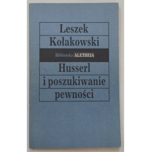 Kołakowski Leszek • Husserl i poszukiwanie pewności [dedykacja autorska]