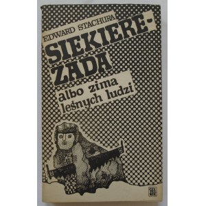 Stachura Edward • Siekierezada albo Zima leśnych ludzi