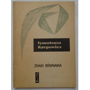 Karpowicz Tymoteusz • Znaki równania