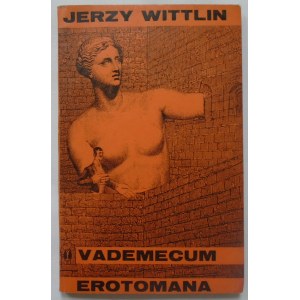 Wittlin Jerzy • Vademecum erotomana [Daniel Mróz]