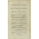 BONNYCASTLE, John - An introduction to astronomy in a series of letters from a preceptor to his pupil...