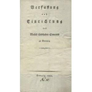 [GDAŃSK] Verfassung und Einrichtung des Musick-Liebhaber-Concerts zu Danzig. Danzig 1800, b. wyd. 8°, s. 17...