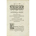 HAEN, Anton de - Antonii de Haen [...] Ad perillustris Balthasaris Ludovici Tralles [.....