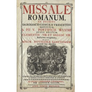 MISSALE Romanum, ex decreto Sacrosancti Concilii Tridentini restitutum, S. Pii V...
