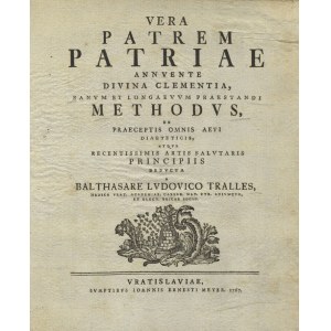 TRALLES, Balthasar Ludwig - Vera Patrem Patriae Annvente Divina Dementia Clementia...