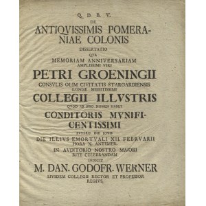 WERNER, Daniel Gottfried - De antiqvissimis Pomeraniae colonis: dissertatio qua memoriam anniversariam [.....